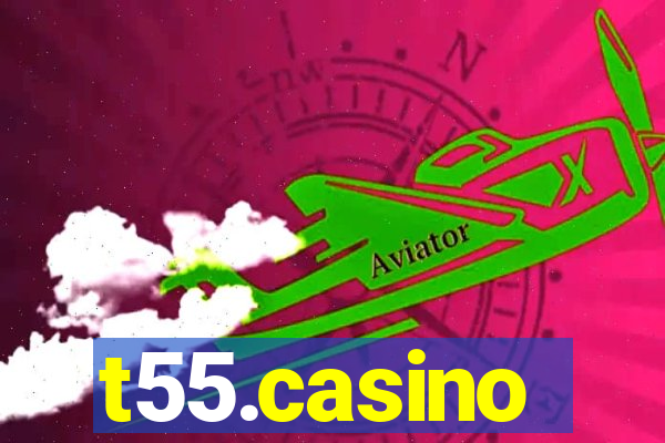 t55.casino