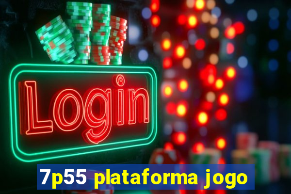 7p55 plataforma jogo