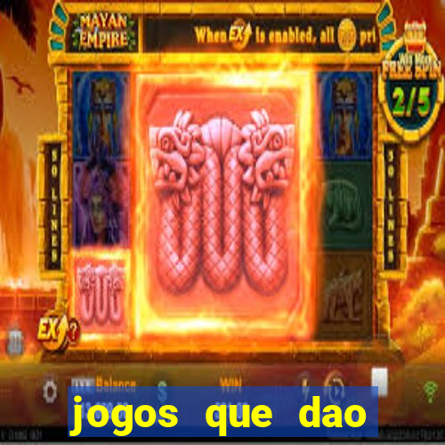 jogos que dao dinheiro ao se cadastrar