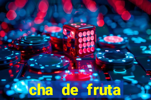 cha de fruta estrela stardew valley id stardew valley