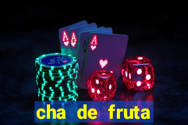 cha de fruta estrela stardew valley id stardew valley