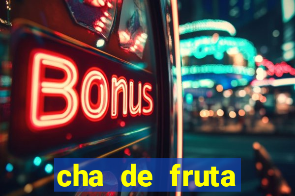 cha de fruta estrela stardew valley id stardew valley