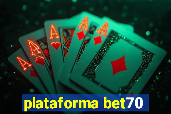 plataforma bet70