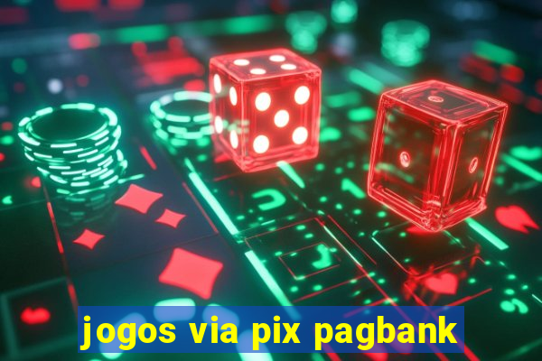 jogos via pix pagbank