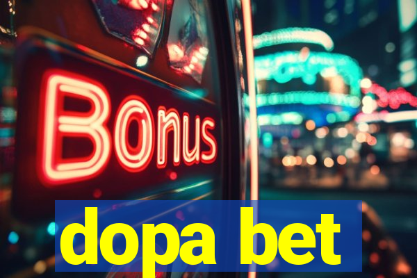 dopa bet