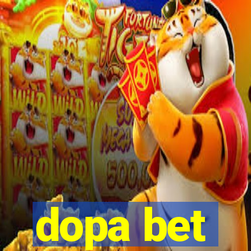 dopa bet