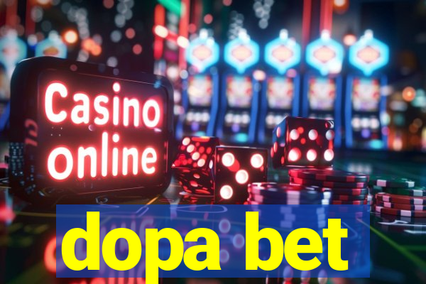 dopa bet