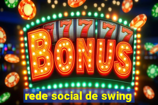 rede social de swing