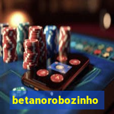 betanorobozinho