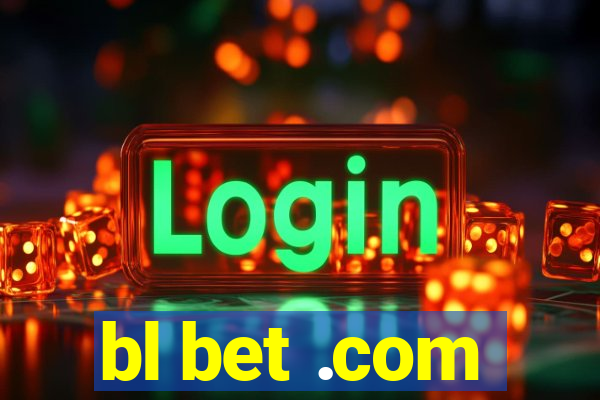 bl bet .com