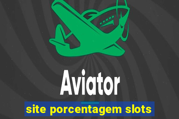 site porcentagem slots