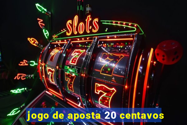 jogo de aposta 20 centavos