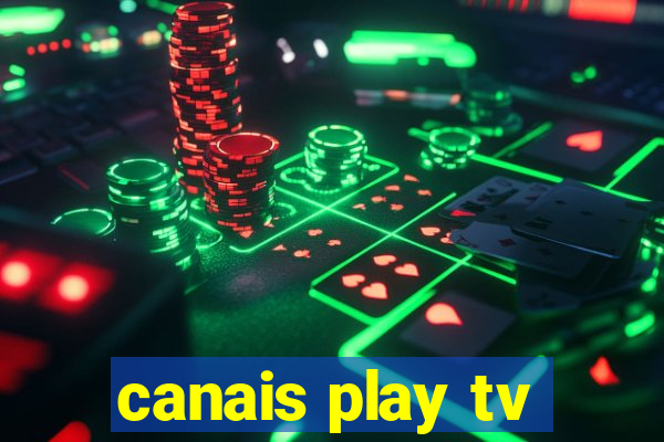 canais play tv