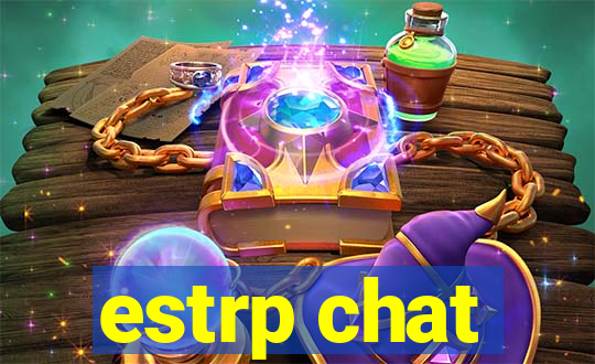 estrp chat