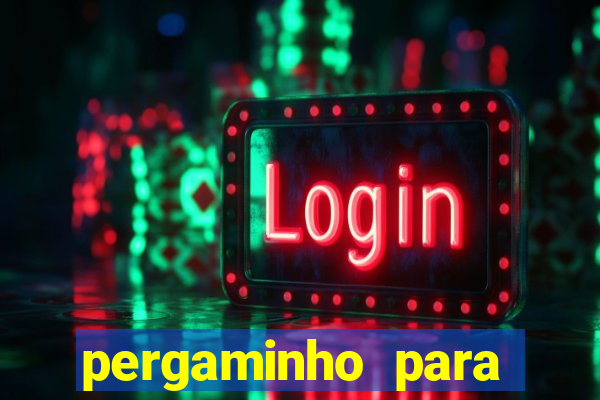 pergaminho para escrever dentro