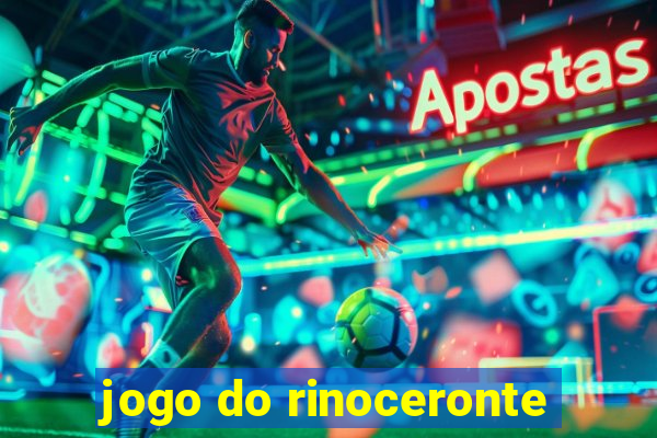 jogo do rinoceronte