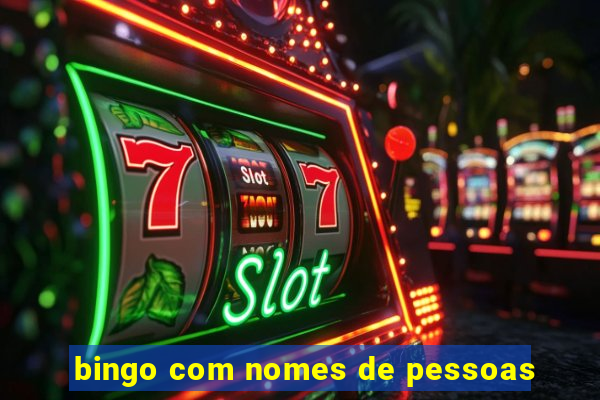 bingo com nomes de pessoas