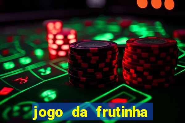 jogo da frutinha paga mesmo