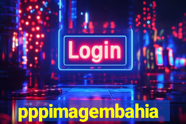 pppimagembahia