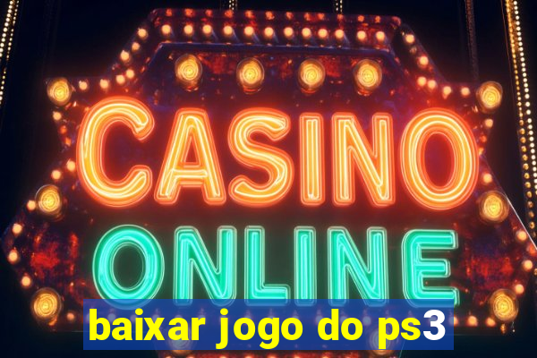 baixar jogo do ps3