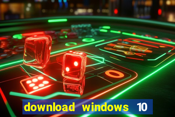 download windows 10 home iso 64 bit