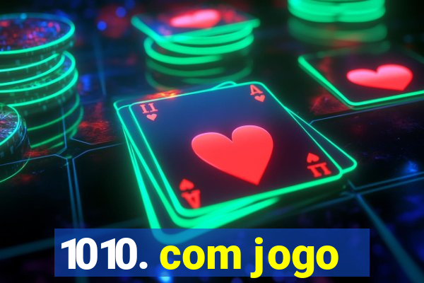 1010. com jogo