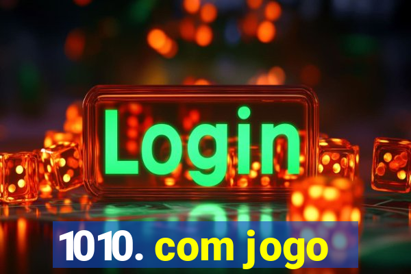 1010. com jogo