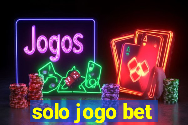 solo jogo bet