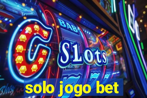 solo jogo bet