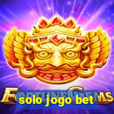 solo jogo bet