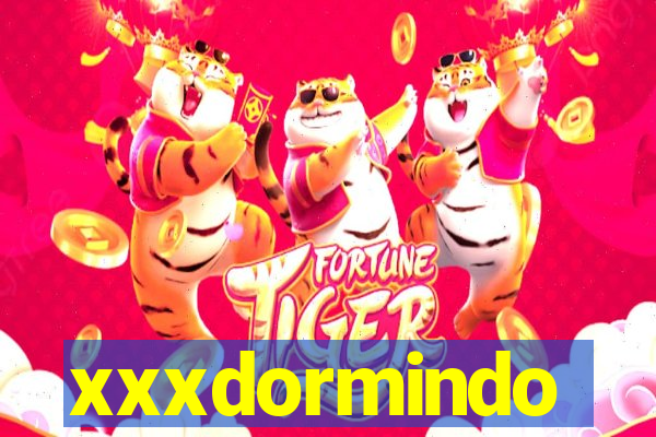 xxxdormindo