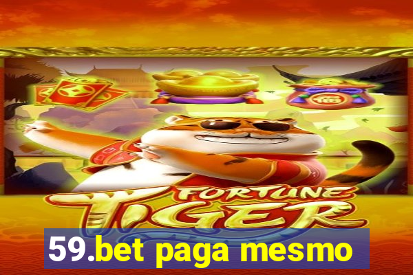 59.bet paga mesmo