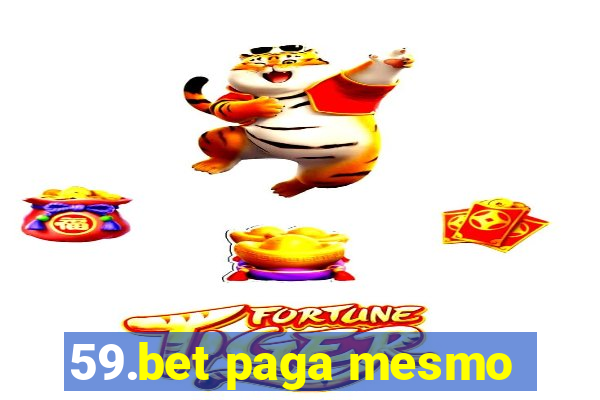 59.bet paga mesmo