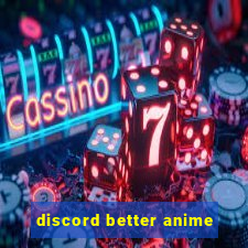 discord better anime