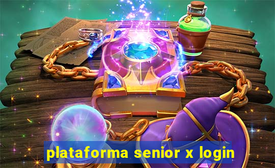 plataforma senior x login