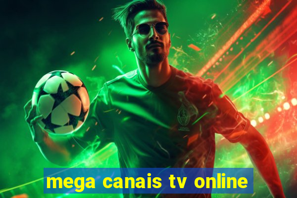 mega canais tv online