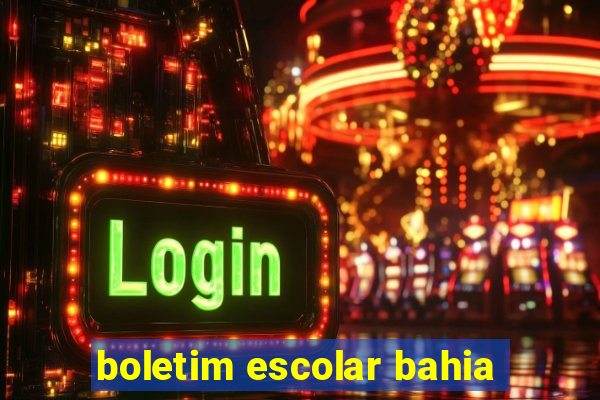 boletim escolar bahia