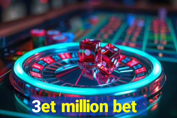 3et million bet