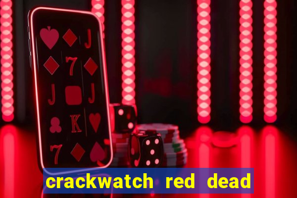 crackwatch red dead redemption 1