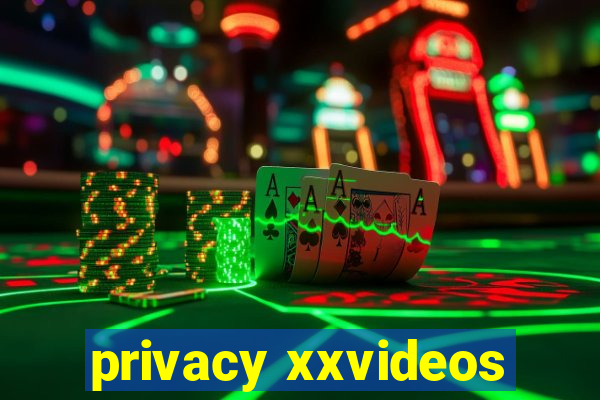 privacy xxvideos