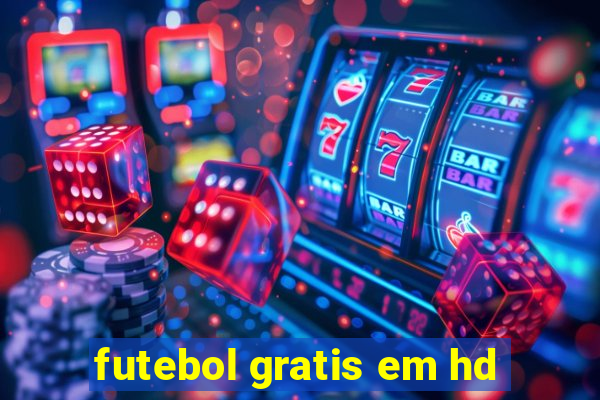 futebol gratis em hd