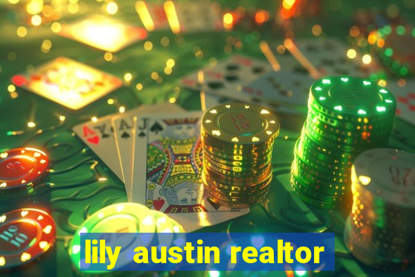 lily austin realtor