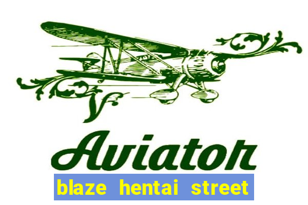 blaze hentai street of rage