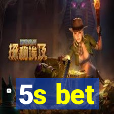 5s bet