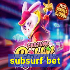 subsurf bet