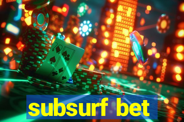 subsurf bet