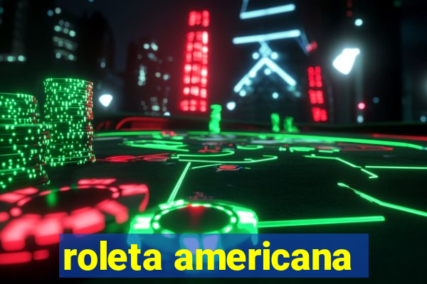 roleta americana