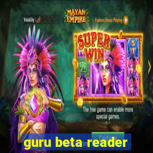 guru beta reader