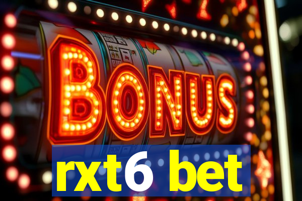 rxt6 bet