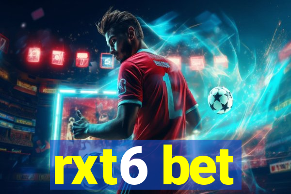 rxt6 bet